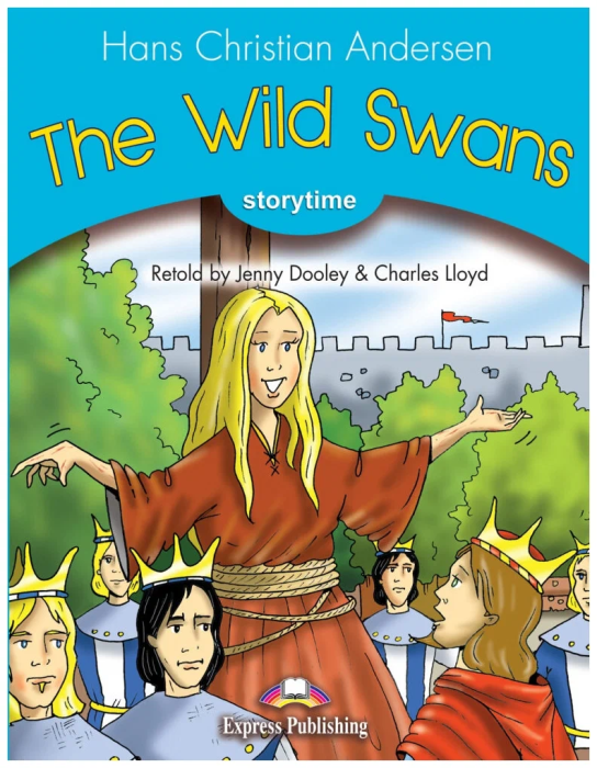 The Wild Swans. FunPack. (Pupil's Book, Audio CD , DVD Video/DVD-ROM PAL).    -    , , 9781845586072, 