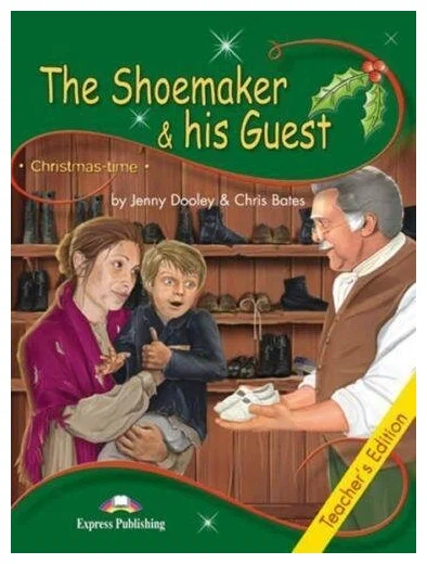 The Shoemaker & his Guest. Teacher's Edition.    -    , , 9781843257004, 