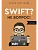 Swift -  .    -    , , 9785171652241, 