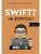 Swift - Не вопрос. Создай свое приложение- купить в магазине Кассандра, фото, 9785171652241, 