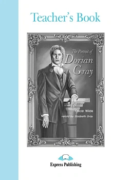 The Portrait of Dorian Gray. Teacher's Book. Книга для учителя - купить в магазине Кассандра, фото, , 