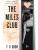 Эллиот Майлз (The Miles club #3)- купить в магазине Кассандра, 9785042102899, Эллиот Майлз (The Miles club #3)- купить в магазине Кассандра, фото, 9785042102899,