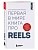Первая в мире книга про reels. Как бесплатно продвигаться в соцсетях с помощью вертикальных видео - купить в магазине Кассандра, фото, 9785042324284, 